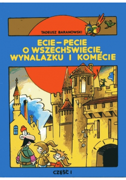 Ecie pecie o wszechświecie wynalazku i komecie Część I