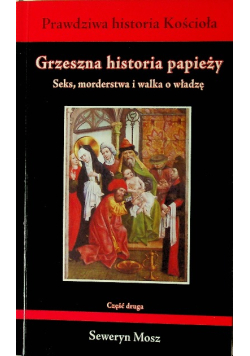 Grzeszna historia papieży Część 2