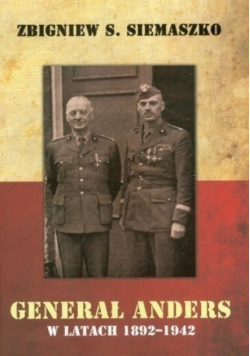 Generał Anders w latach 1892 - 1942