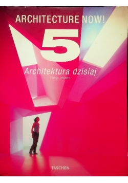 Architecture Now! Architektura dzisiaj Tom 5