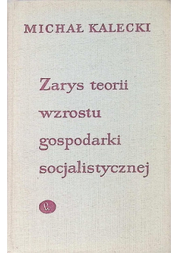 Zarys teorii wzrostu gospodarki socjalistycznej