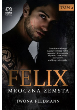 Felix Mroczna zemsta Tom 2