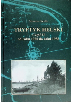 Tryptyk Helski Część II od roku 1920 do roku 1938