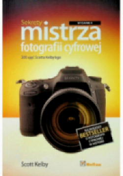Sekrety mistrza fotografii cyfrowej