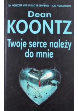 Twoje serce należy do mnie