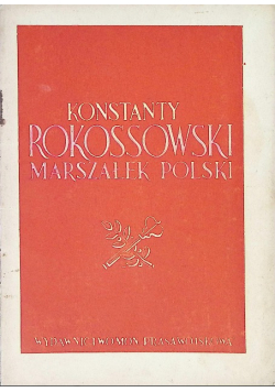 Konstanty Rokossowski Marszałek Polski