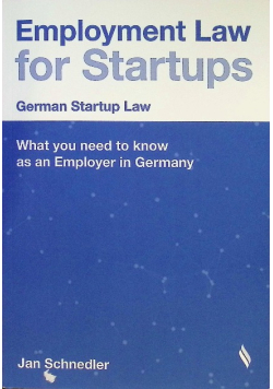 Employment Law for Startups What you need to know as an Employer in Germany