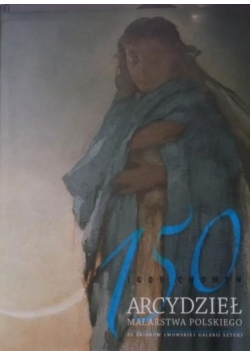 150 arcydzieł malarstwa polskiego