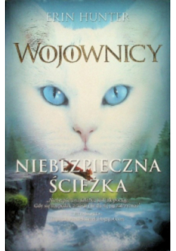 Wojownicy Tom 5 Niebezpieczna ścieżka