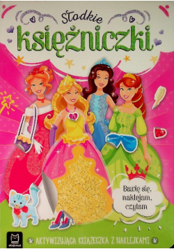 Słodkie księżniczki Aktywizująca książeczka z naklejkami