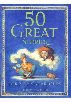 50 Great Bedtime Stories For 7 To 9 Year-Olds