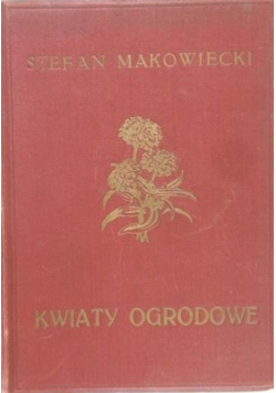 Kwiaty ogrodowe 1927 r.