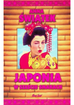 Japonia w sześciu smakach