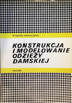 Konstrukcja i modelowanie odzieży damskiej ciężkiej