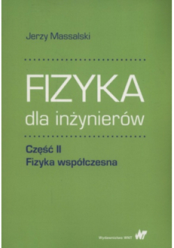 Fizyka dla inżynierów Tom 2  Fizyka współczesna
