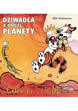 Calvin i Hobbes Tom 4 Dziwadła z obcej planety
