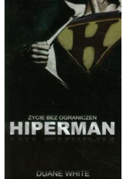 Hiperman Życie bez ograniczeń