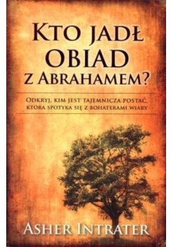 Kto jadł obiad z Abrahamem?