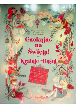 Czekając na Święta w Krainie Baśni. Kalendarz adwentowy z 24 okienkami