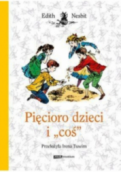 Pięcioro dzieci i "coś"