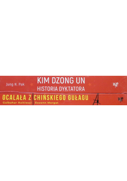 Ocalała z chińskiego gułagu / Kim Dzong Un Historia dyktatora