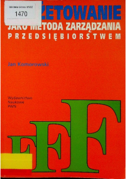 Budżetowanie jako metoda zarządzania przedsiębiorstwem