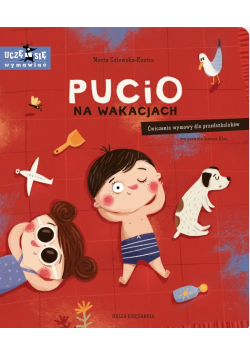 Pucio na wakacjach. Ćwiczenia wymowy