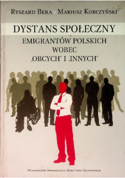 Dystans społeczny emigrantów polskich wobec "obcych" i "innych"