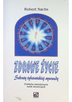 Zdrowe życie Sekrety tybetańskiej ayurwedy