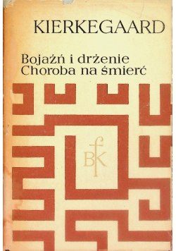 Bojaźń i drżenie Choroba na śmierć