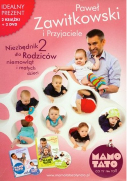 Mamo Tato co Ty na to Niezbędnik 2 dla rodziców niemowląt i małych dzieci Część 1 i 2