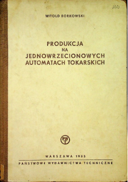 Produkcja na jednowrzecionowych automatach tokarskich