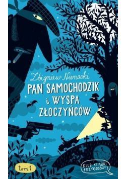 Klub książki przygodowej Tom 1 Pan Samochodzik i Wyspa Złoczyńców