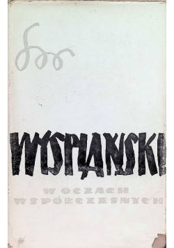 Wyspiański w oczach Współczesnych