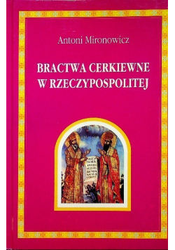 Bractwa cerkiewne w rzeczypospolitej