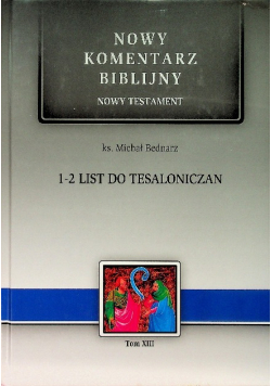 Nowy komentarz biblijny Nowy Testament  1 - 2 List do Tesaloniczan Tom 13