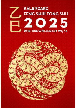 Kalendarz Feng Shui Tong Shu 2025