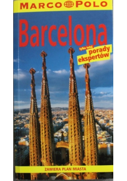 Barcelona tylko tutaj porady ekspertów