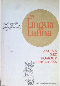 Lingua Latina  Łacina bez pomocy Orbiliusza