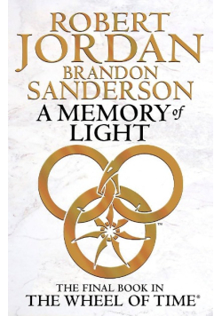 A Memory Of Light. The Final Book In The Wheel Of Time Sequence.