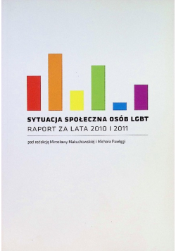 Sytuacja społeczna osób LGBT raport za lata 2010 / 2011