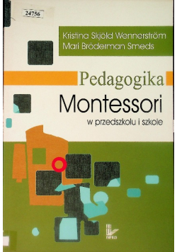 Pedagogika Montessori w przedszkolu i szkole