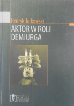 Aktor w roli Demiurga