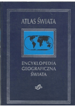 Atlas świata Encyklopedia geograficzna świata