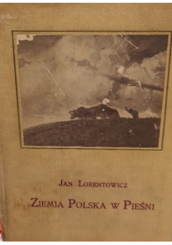 Ziemia Polska w pieśni 1913 r.