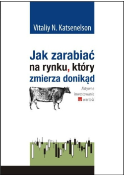 Jak zarabiać na rynku który zmierza donikąd
