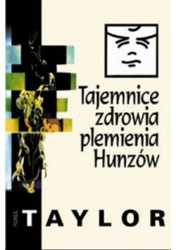Tajemnice zdrowia plemienia Hunzów