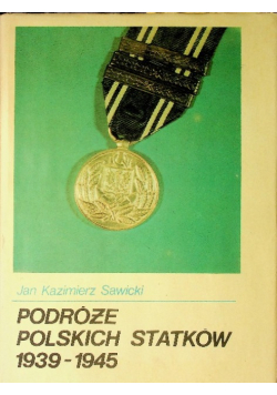 Podróże Polskich statków 1939-1945