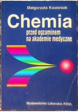 Chemia przed egzaminem na akademie medyczne