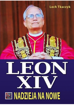Papież Leon XIV. Nadzieja na nowe BR